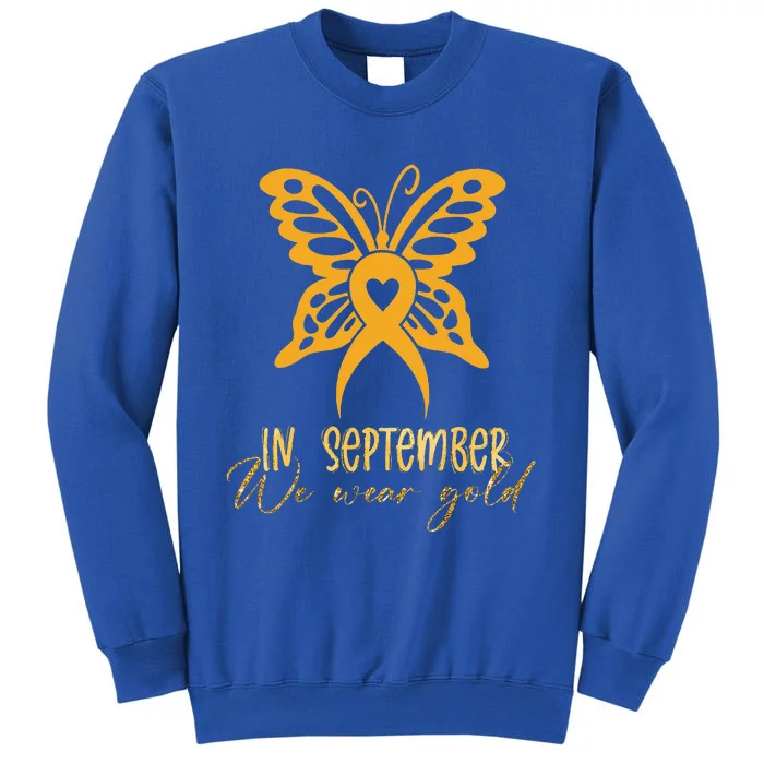 In September We Wear Gold Childhood Cancer awareness Tall Sweatshirt