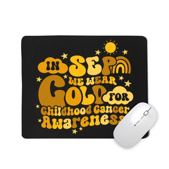 In September We Wear Gold  Childhood Cancer Awareness Mousepad