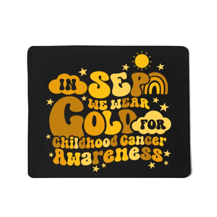 In September We Wear Gold  Childhood Cancer Awareness Mousepad