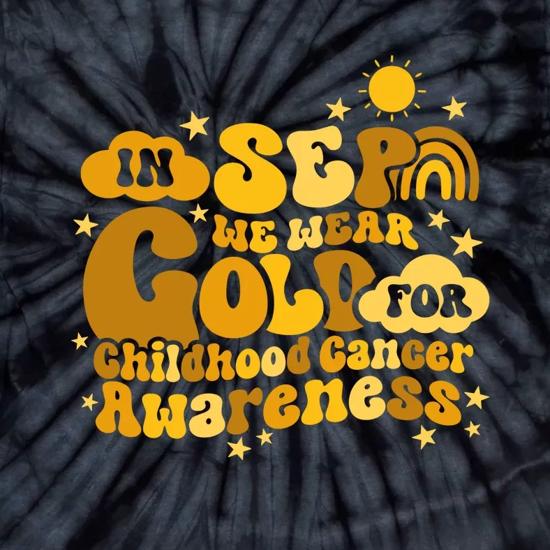 In September We Wear Gold  Childhood Cancer Awareness Tie-Dye T-Shirt