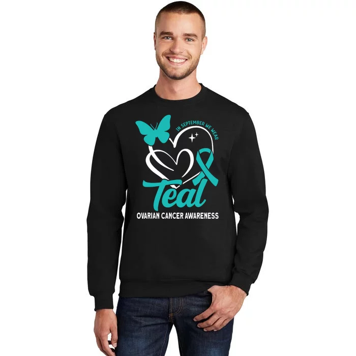 In September We Wear Teal Ovarian Cancer Awareness Sweatshirt