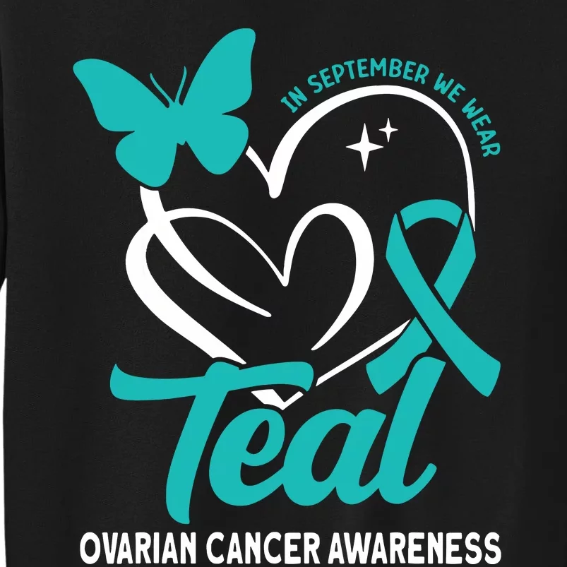 In September We Wear Teal Ovarian Cancer Awareness Sweatshirt