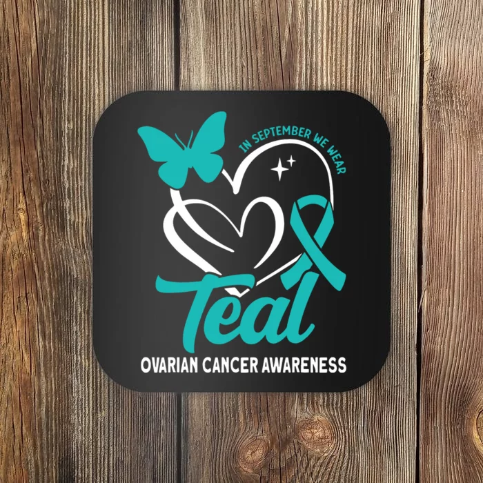 In September We Wear Teal Ovarian Cancer Awareness Coaster