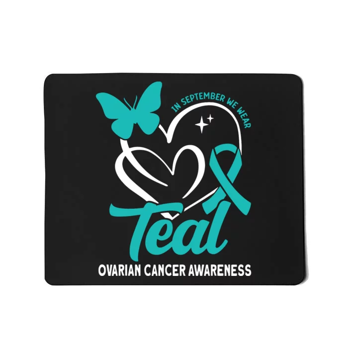 In September We Wear Teal Ovarian Cancer Awareness Mousepad