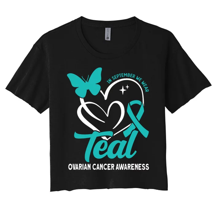 In September We Wear Teal Ovarian Cancer Awareness Women's Crop Top Tee