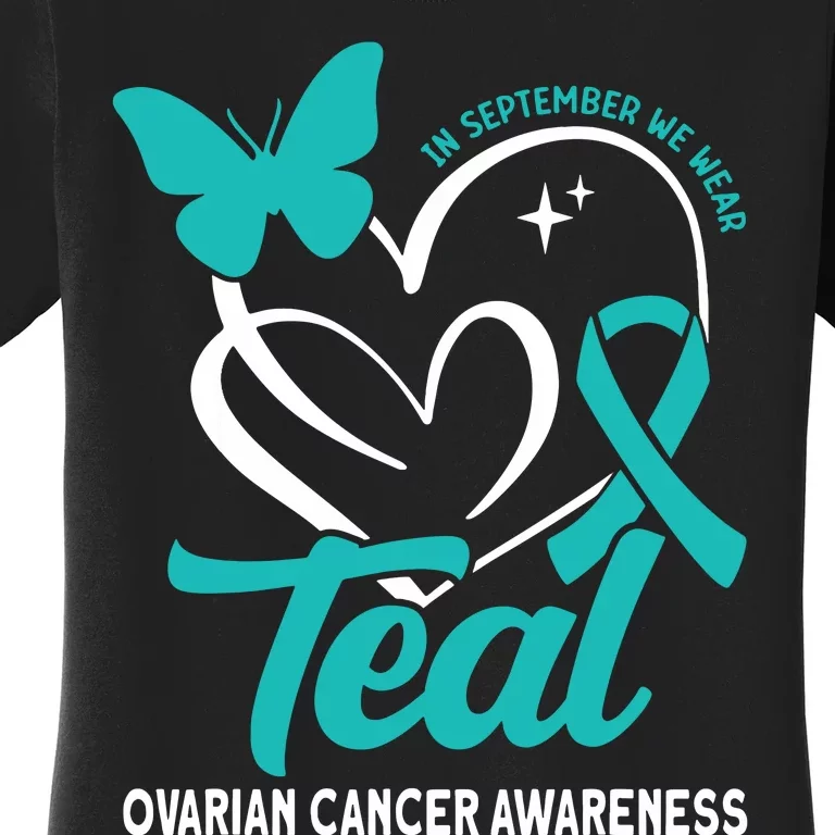 In September We Wear Teal Ovarian Cancer Awareness Women's T-Shirt