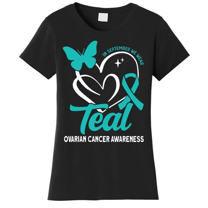 In September We Wear Teal Ovarian Cancer Awareness Women's T-Shirt