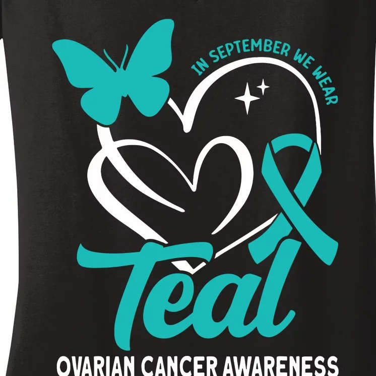 In September We Wear Teal Ovarian Cancer Awareness Women's V-Neck T-Shirt