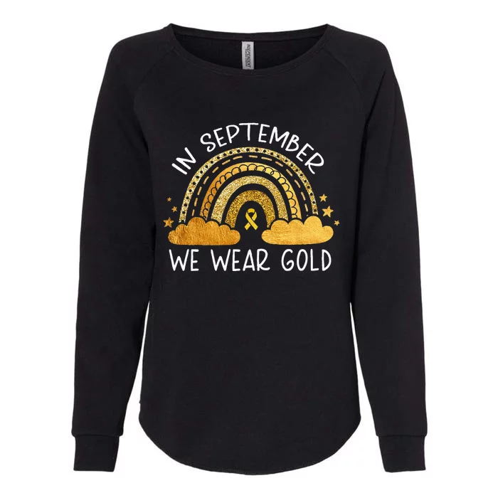 In September We Wear Gold Childhood Cancer Awareness Rainbow Womens California Wash Sweatshirt