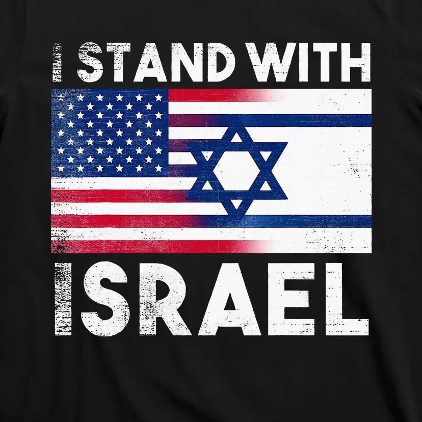 I Stand With Israel Pray For Israel US and Israel Flag T-Shirt