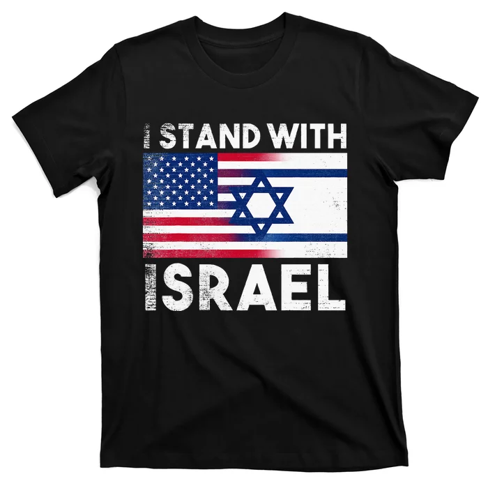 I Stand With Israel Pray For Israel US and Israel Flag T-Shirt