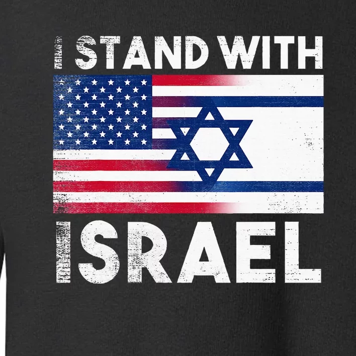 I Stand With Israel Pray For Israel US and Israel Flag Toddler Sweatshirt