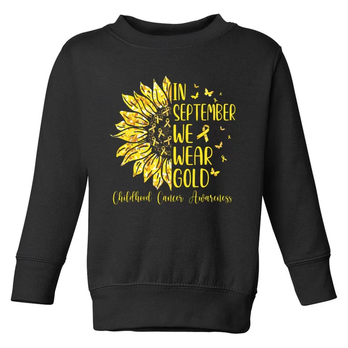 In September We Wear Gold Childhood Cancer Awareness Toddler Sweatshirt