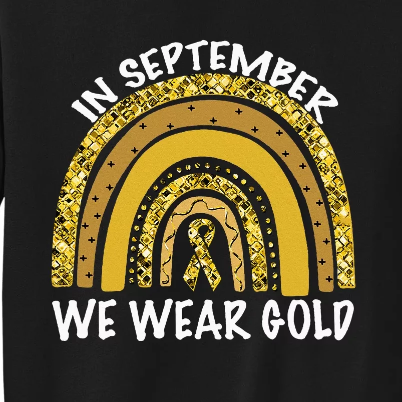 In September We Wear Gold Childhood Cancer Awareness Tall Sweatshirt