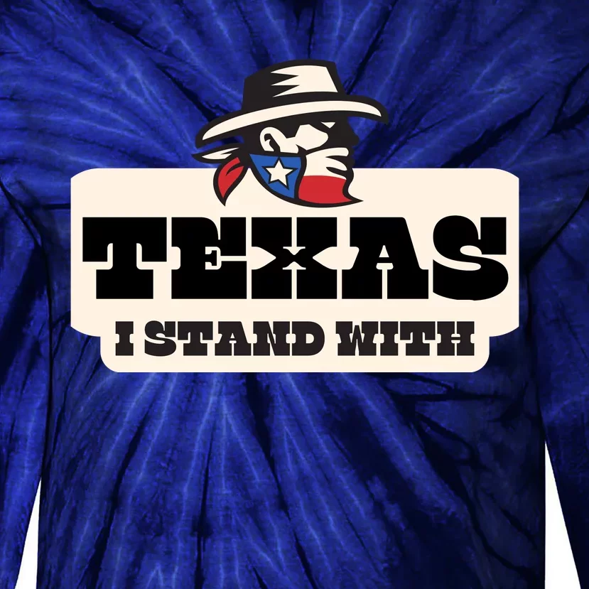 I Stand With Texas Tie-Dye Long Sleeve Shirt