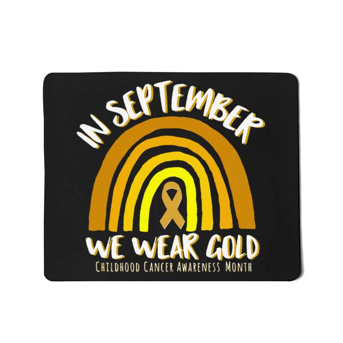 In September We Wear Gold Childhood Cancer Awareness Mousepad