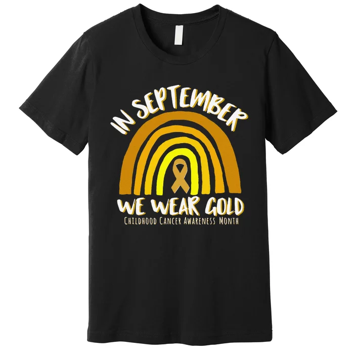 In September We Wear Gold Childhood Cancer Awareness Premium T-Shirt