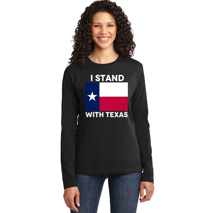 I Stand With Texas Scotus Decision I Support Texas Ladies Long Sleeve Shirt