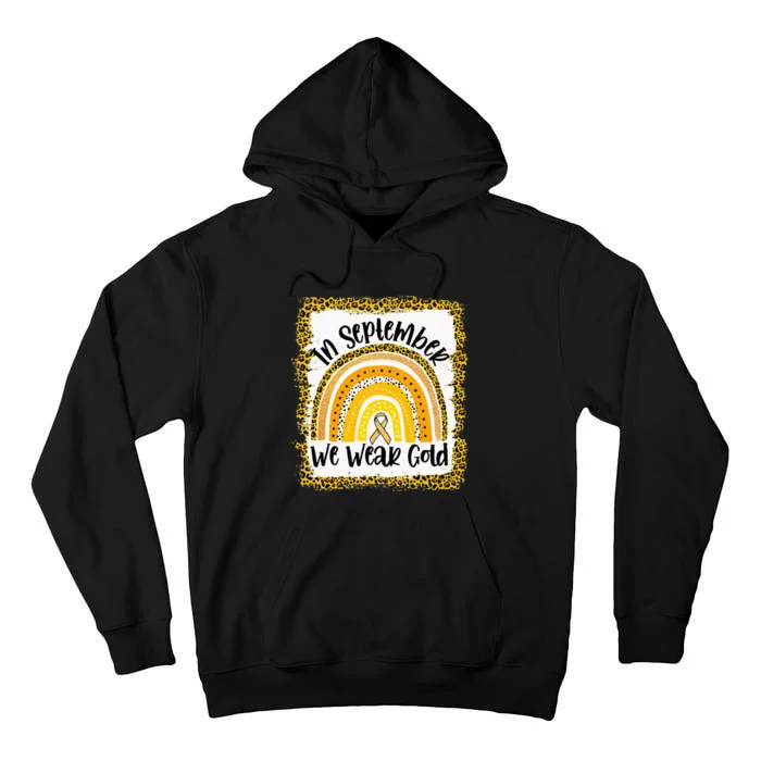 In September We Wear Gold Rainbow Childhood Cancer Awareness Tall Hoodie