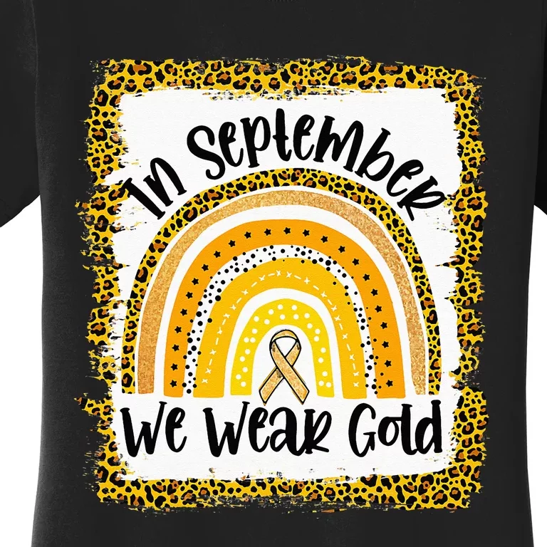 In September We Wear Gold Rainbow Childhood Cancer Awareness Women's T-Shirt