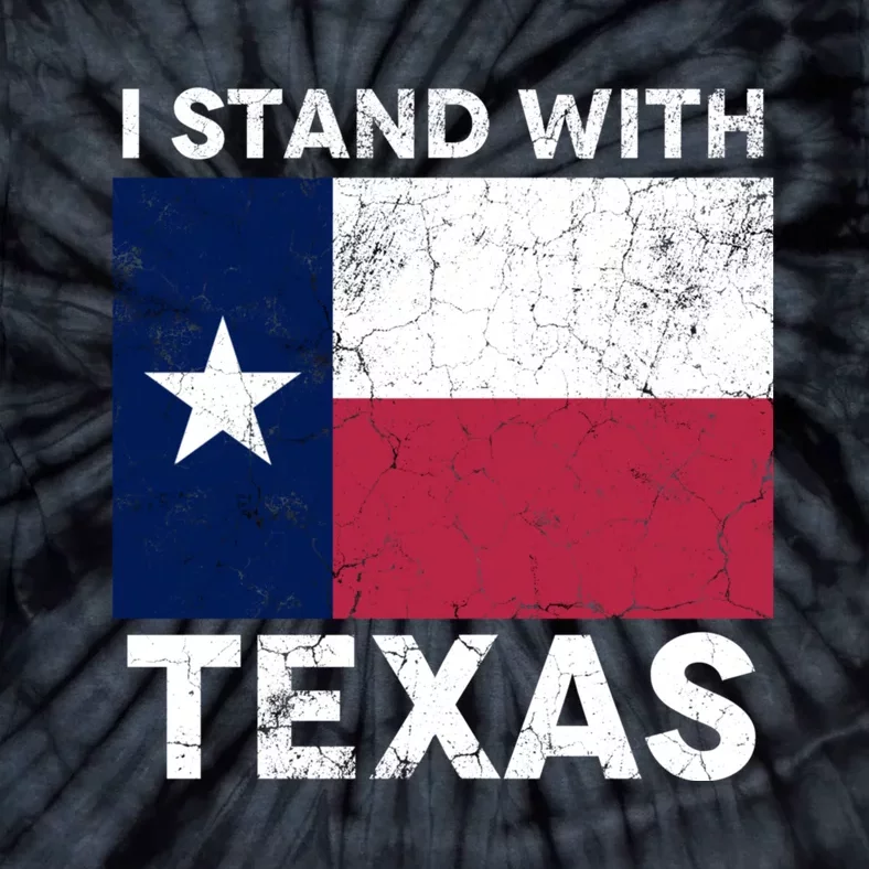 I Stand With Texas Scotus Decision I Support Texas Tie-Dye T-Shirt