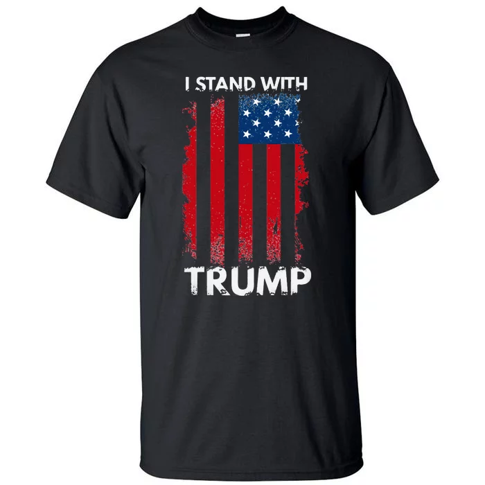 I Stand With Trump Pro Trump Supporter Tall T-Shirt