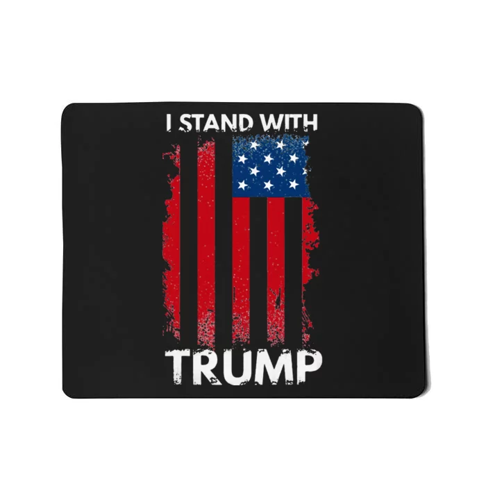 I Stand With Trump Pro Trump Supporter Mousepad