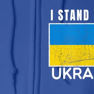 I Stand With Ukraine Flag For Ukrainian Lover Meaningful Gift Full Zip Hoodie