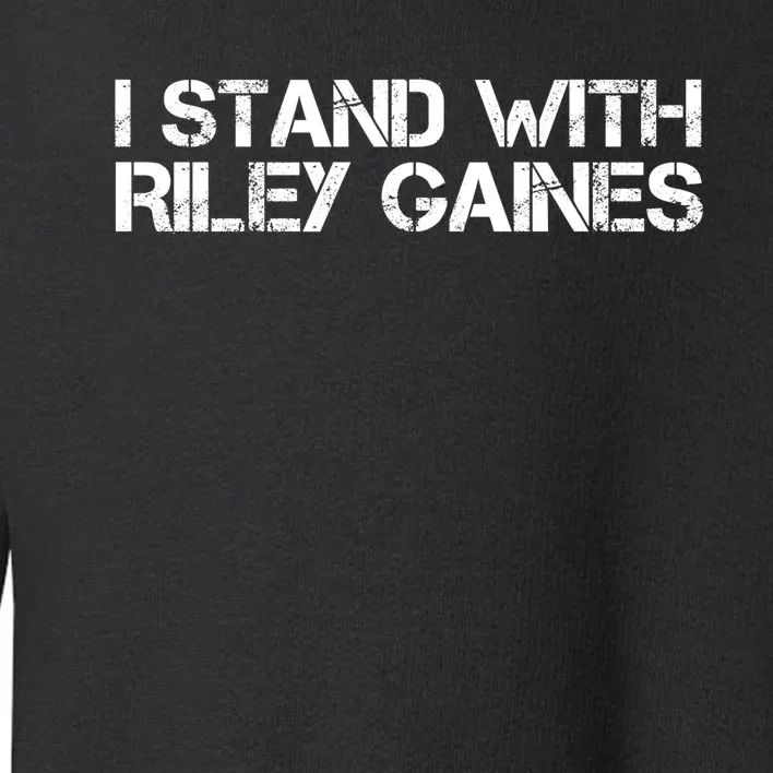 I Stand With Riley Gaines Toddler Sweatshirt