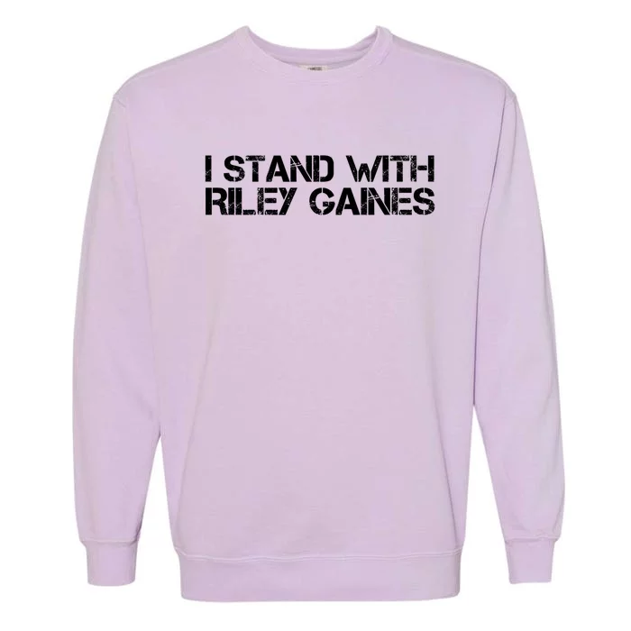 I Stand With Riley Gaines Garment-Dyed Sweatshirt