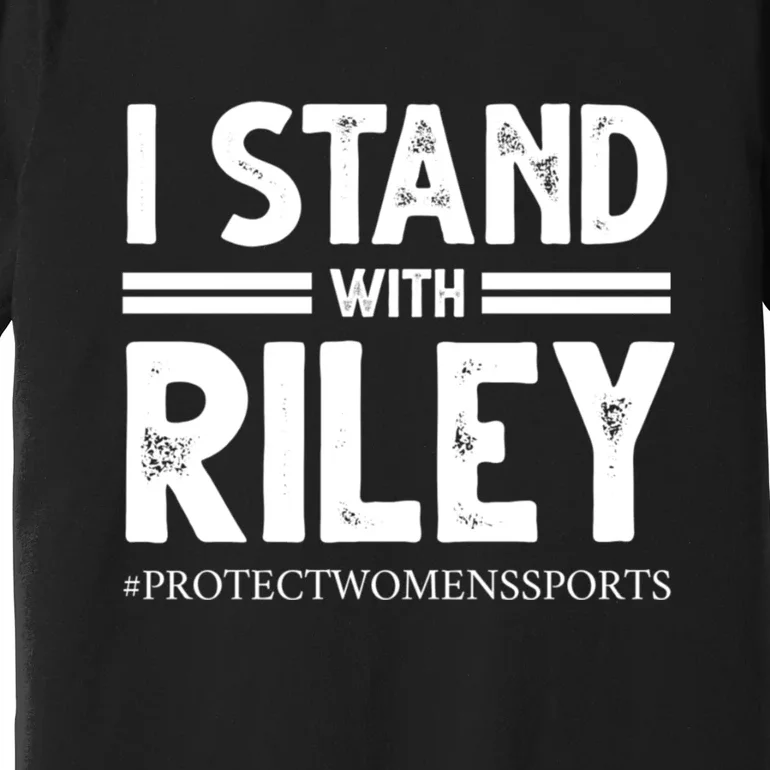 I Stand With Riley Gaines Premium T-Shirt