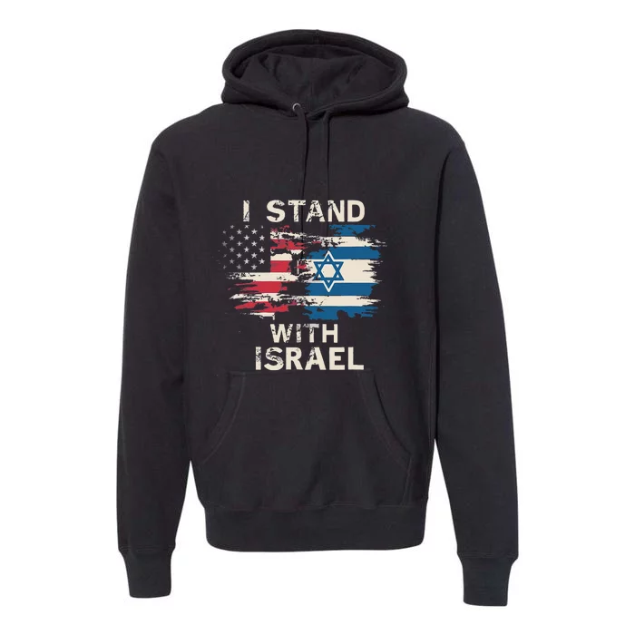 I Stand With Israel Patriotic Premium Hoodie