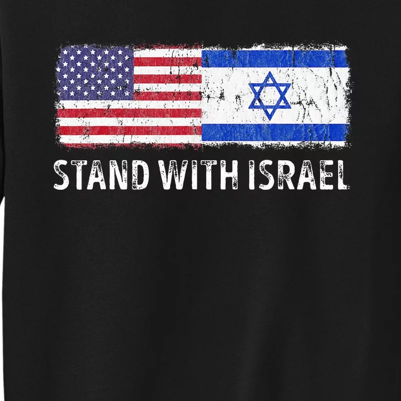 I Stand With Israel USA Israeli Flag Jewish Tall Sweatshirt