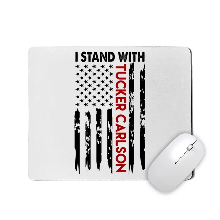 I Stand With Tucker Carlson American Flag Political Mousepad