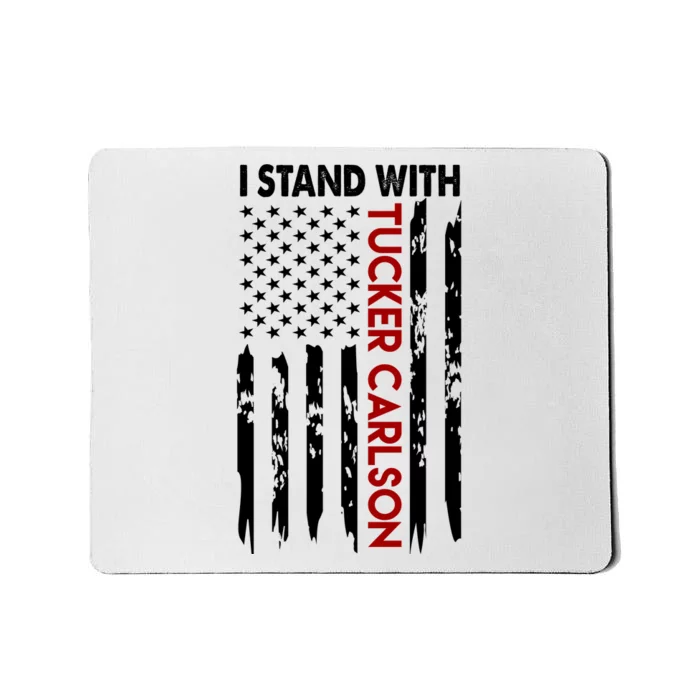 I Stand With Tucker Carlson American Flag Political Mousepad