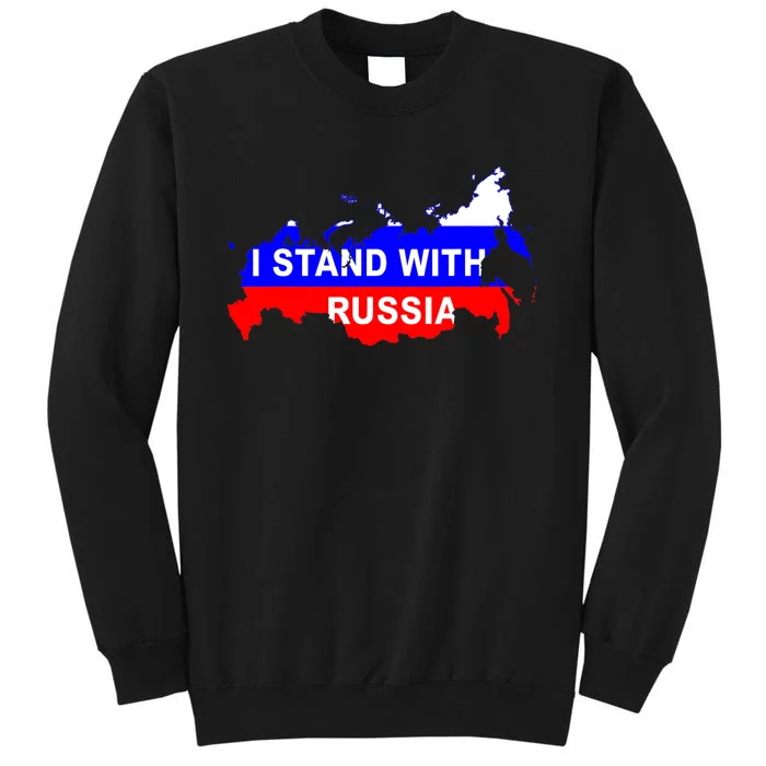 I Stand With Russia Support Russia Russian Flag Tall Sweatshirt