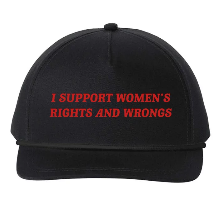 I Support Women Rights And Wrongs Snapback Five-Panel Rope Hat