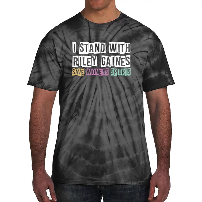 I Stand With Riley Gaines | Save Womens Sports Tie-Dye T-Shirt