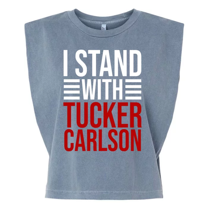 I Stand With Tucker Carlson Political Garment-Dyed Women's Muscle Tee