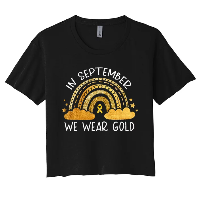 In September We Wear Gold Childhood Cancer Awareness Rainbow Women's Crop Top Tee