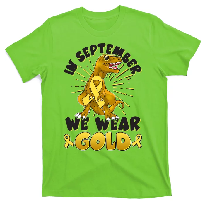 In September We Wear Gold Trex Dinosaur Childhood Cancer Awareness T-Shirt