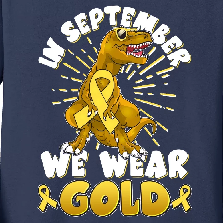 In September We Wear Gold Trex Dinosaur Childhood Cancer Awareness Kids Long Sleeve Shirt