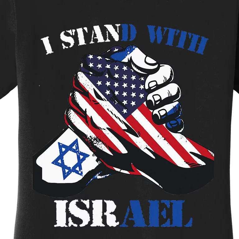 I Stand With Israel Support Israel Love Israeli Brotherhood Women's T-Shirt