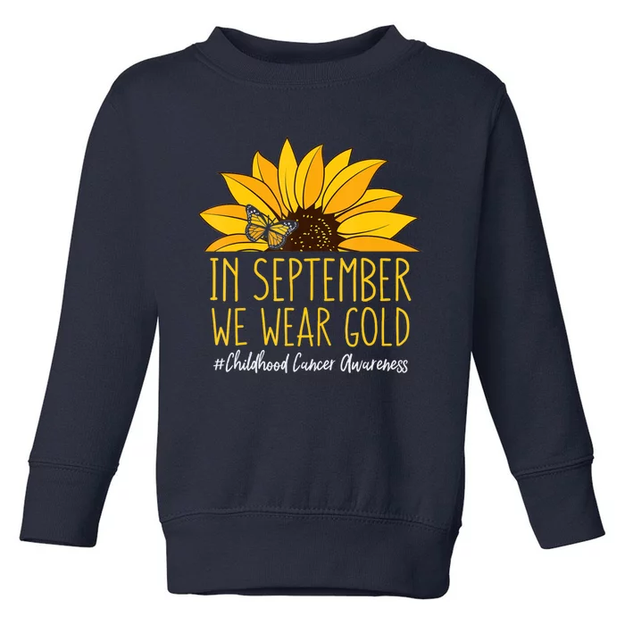 In September Wear Gold Childhood Cancer Awareness Sunflower Toddler Sweatshirt