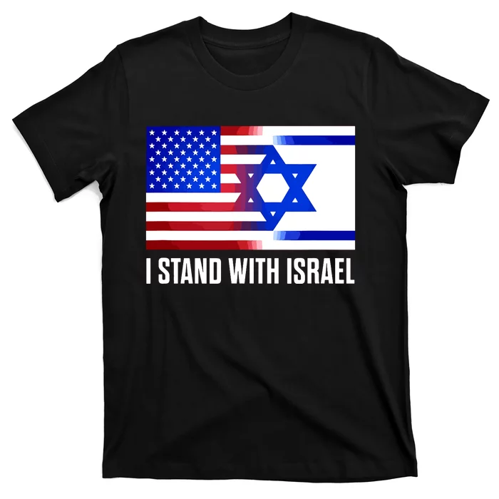 I Stand With Israel Patriotic Usa And Israel Flag T-Shirt