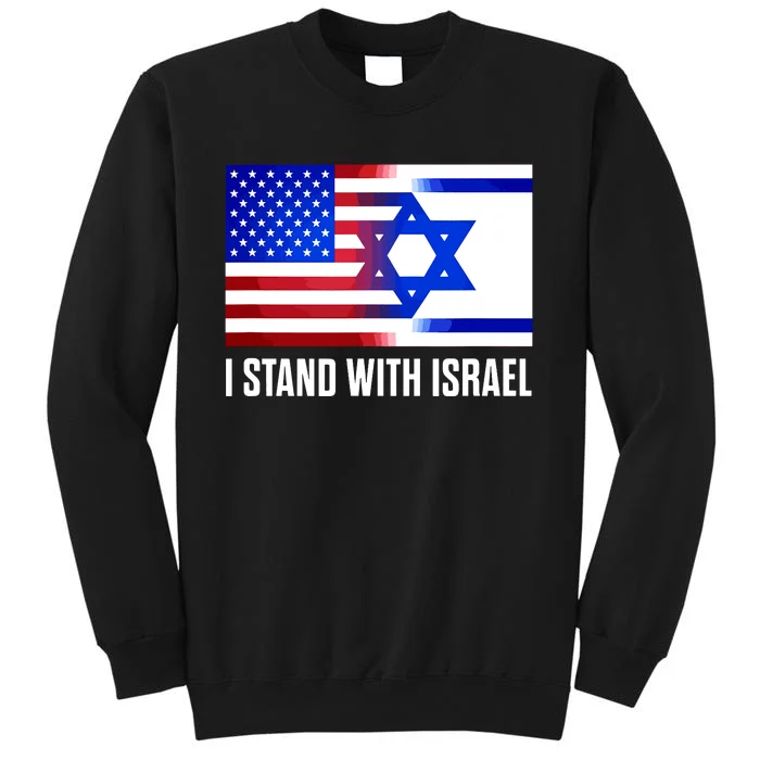 I Stand With Israel Patriotic Usa And Israel Flag Tall Sweatshirt