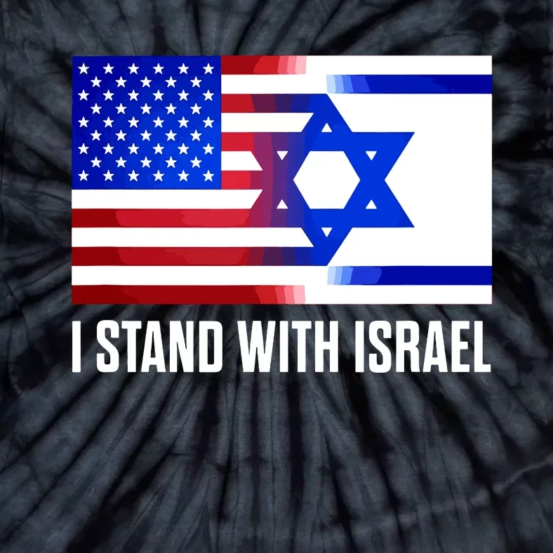 I Stand With Israel Patriotic Usa And Israel Flag Tie-Dye T-Shirt