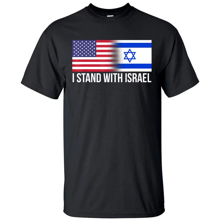 I Stand With Israel Usa Israeli Flag Jewish Tall T-Shirt