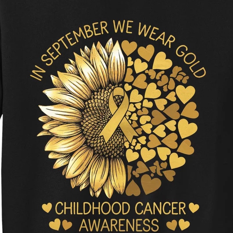 In September We Wear Gold Childhood Cancer Awareness Tall Sweatshirt