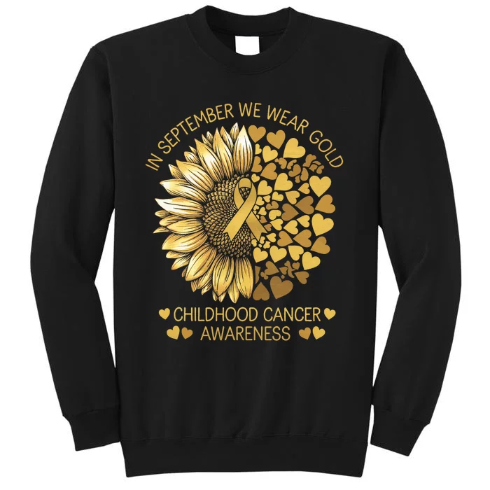 In September We Wear Gold Childhood Cancer Awareness Tall Sweatshirt